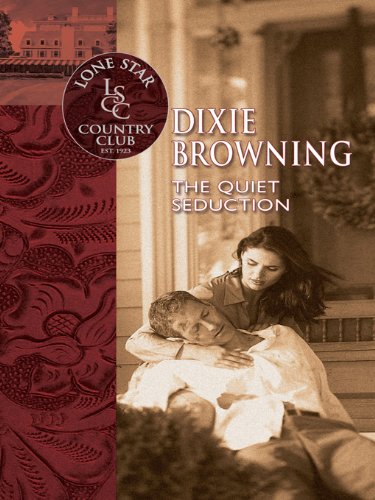The Quiet Seduction (By: Dixie Browning) cover