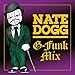 Song Dogg Pound Gangstaville by Nate Dogg on G-Funk Mix at Amazon