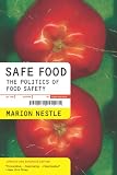 Safe Food The Politics Of Food Safety California Studies In Food And Culture Book 5