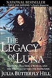 Legacy Of Luna The Story Of A Tree A Woman And The Struggle To Save The Redwoods English Edition