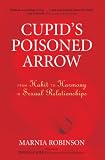 Cupids Poisoned Arrow From Habit To Harmony In Sexual Relationships English Edition