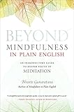 Beyond Mindfulness In Plain English An Introductory Guide To Deeper States Of Meditation English Edition