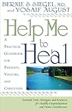 Help Me To Heal A Practical Guidebook For Patients Visitors And Caregivers English Edition