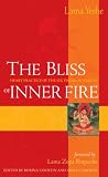 The Bliss Of Inner Fire Heart Practice Of The Six Yogas Of Naropa English Edition