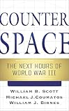 Counterspace The Next Hours Of World War Iii English Edition