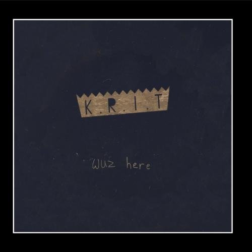 K.R.I.T. Wuz Here
