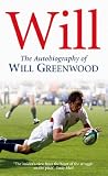 Will The Autobiography Of Will Greenwood English Edition