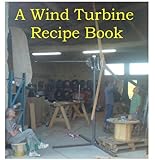 A Wind Turbine Recipe Book English Edition