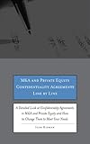 Ma And Private Equity Confidentiality Agreements Line By Line A Detailed Look At Confidentiality Agreements In Ma And Private Equity And How To Change Them To Meet Your Needs English Edition