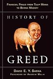 History Of Greed Financial Fraud From Tulip Mania To Bernie Madoff English Edition