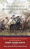 A Narrative Of A Revolutionary Soldier Some Adventures Dangers And Sufferings Of Joseph Plumb Martin Signet Classics English Edition