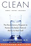 Clean Enhanced Edition The Revolutionary Program To Restore The Bodys Natural Ability To Heal Itself English Edition