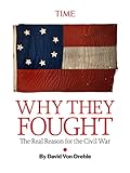 Why They Fought The Real Reason For The Civil War Kindle Single English Edition