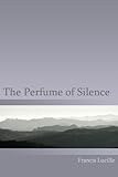 The Perfume Of Silence English Edition