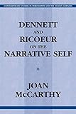 Dennett And Ricoeur On The Narrative Self Contemporary Studies In Philosophy And The Human Sciences English Edition
