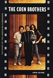 The Coen Brothers The Story Of Two American Filmmakers English Edition