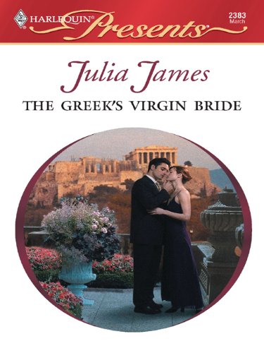 The Greek's Virgin Bride (By: Julia James) cover