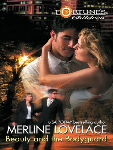 Beauty and the Bodyguard (By: Merline Lovelace) cover
