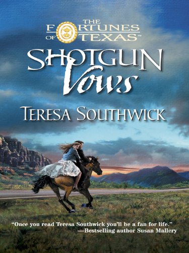 Shotgun Vows (By: Teresa Southwick) cover