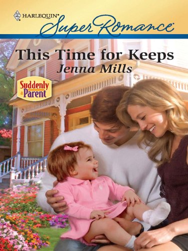 This Time for Keeps (By: Jenna Mills) cover
