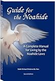Guide For The Noahide A Complete Manual For Living By The Noahide Laws English Edition