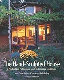 The Handsculpted House A Practical And Philosophical Guide To Building A Cob Cottage The Real Goods Solar Living Book English Edition