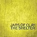 Song Benediction by Jars of Clay on Jars of Clay Presents the Shelter at Amazon
