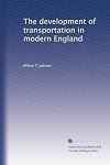 The development of transportation in modern England