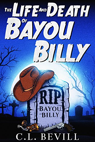 The Life and Death of Bayou Billy book cover