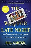The War For Late Night When Leno Went Early And Television Went Crazy English Edition