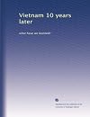 Vietnam 10 Years Later: What Have We Learned?