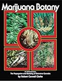 Marijuana Botany An Advanced Study The Propagation And Breeding Of Distinctive Cannabis English Edition