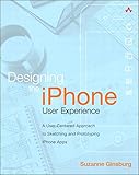 Designing The Iphone User Experience A Usercentered Approach To Sketching And Prototyping Iphone Apps English Edition