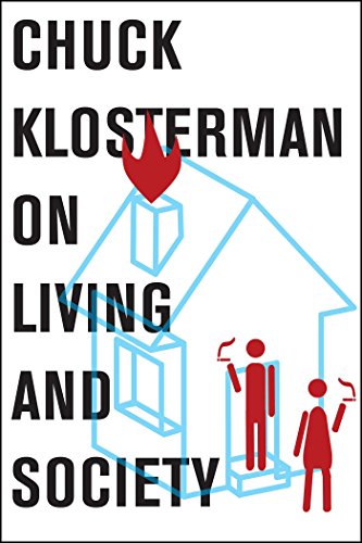 Chuck Klosterman on Living and Society book cover