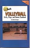 Youth Volleyball Drills Plays And Games Handbook Youth Drills And Plays Series 3 Book 7 1 English Edition