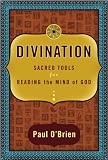 Divination Sacred Tools For Reading The Mind Of God English Edition