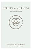Beliefs And Illness A Model For Healing English Edition