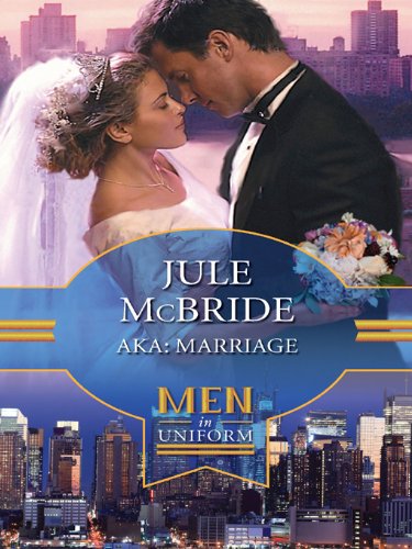 AKA: Marriage (By: Jule McBride) cover
