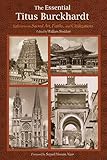 The Essential Titus Burckhardt Reflections On Sacred Art Faiths And Civilizations Perennial Philosophy Series English Edition