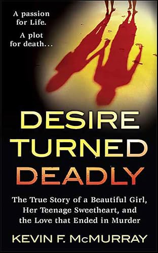 Desire Turned Deadly (By: Kevin F. McMurray) cover