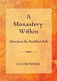 A Monastery Within Tales From The Buddhist Path English Edition