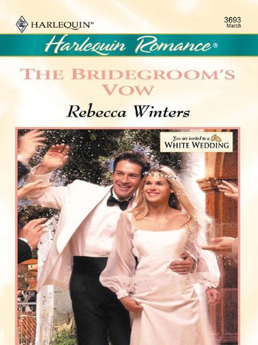 The Bridegroom's Vow (By: Rebecca Winters) cover