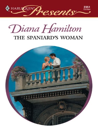 The Spaniard's Woman (By: Diana Hamilton) cover