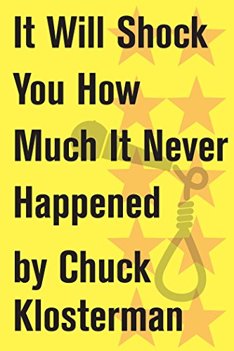 It Will Shock You How Much It Never Happened book cover