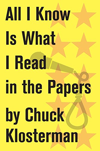 All I Know Is What I Read in the Papers book cover