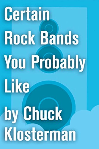 Certain Rock Bands You Probably Like book cover