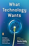 What Technology Wants English Edition