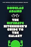 The Ultimate Hitchhikers Guide To The Galaxy Five Novels In One Outrageous Volume