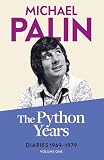 The Python Years Diaries 19691979 Volume One Palin Diaries Book 1 English Edition