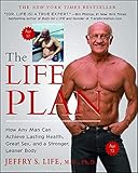 The Life Plan How Any Man Can Achieve Lasting Health Great Sex And A Stronger Leaner Body English Edition